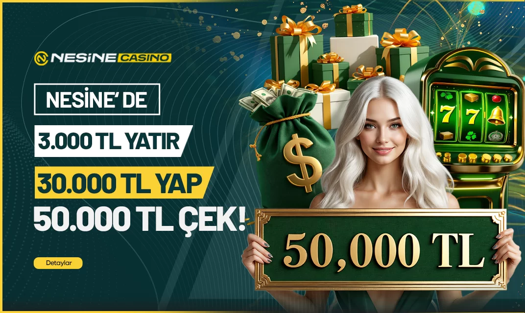 NESİNECASİNO ÖZEL 50.000₺ ÇEKİMLİ BONUS