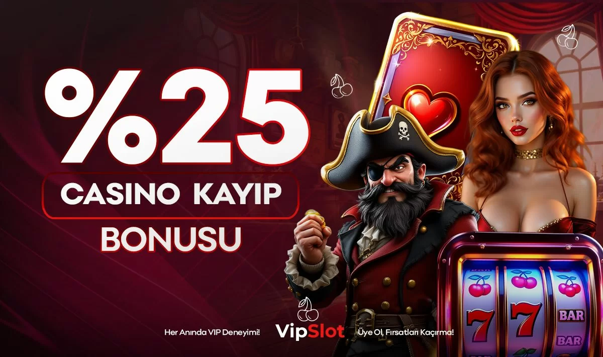 ANLIK %25 CASİNO KAYIP BONUSU