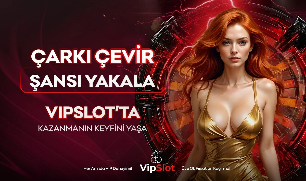 VİPSLOT ŞANS ÇARKI
